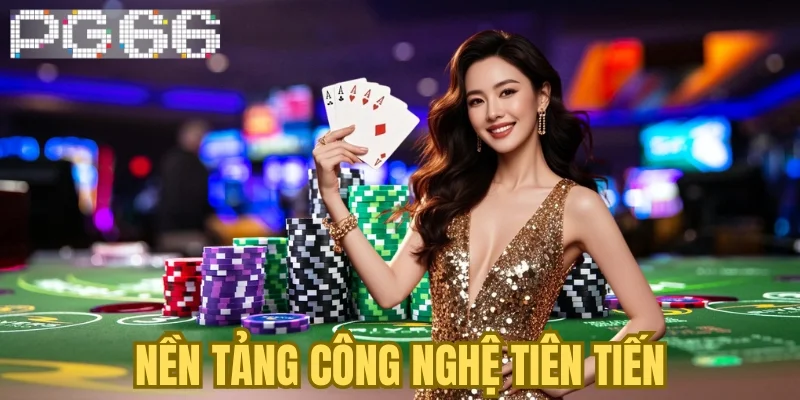 Nền tảng công nghệ tiên tiến